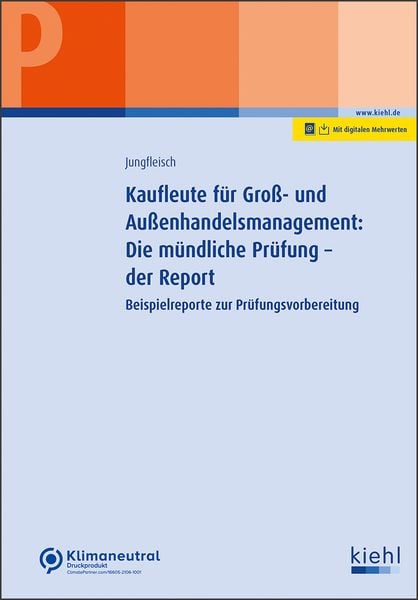 Kaufleute für Groß- und Außenhandelsmanagement: Die mündliche Prüfung - der Report, Set von Nadine Jungfleisch, Nwb Verlag, 978-3-470-11231-2
