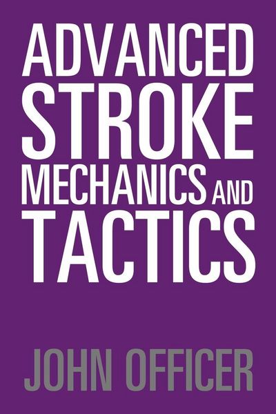 Produktbild: Advanced Stroke Mechanics and Tactics