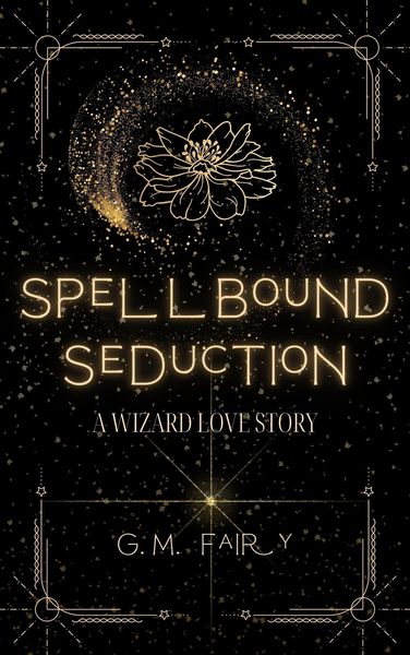 Produktbild: Spellbound Seduction: A Wizard Love Story (Get In My Swamp)