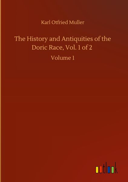 Produktbild: The History and Antiquities of the Doric Race, Vol. 1 of 2