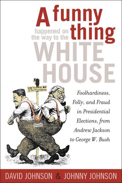 Produktbild: A Funny Thing Happened on the Way to the White House