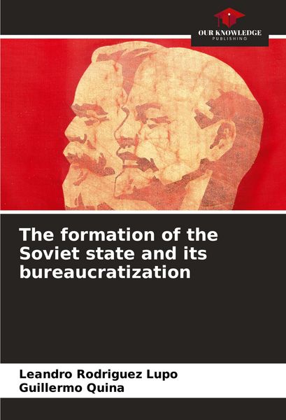 Produktbild: The formation of the Soviet state and its bureaucratization
