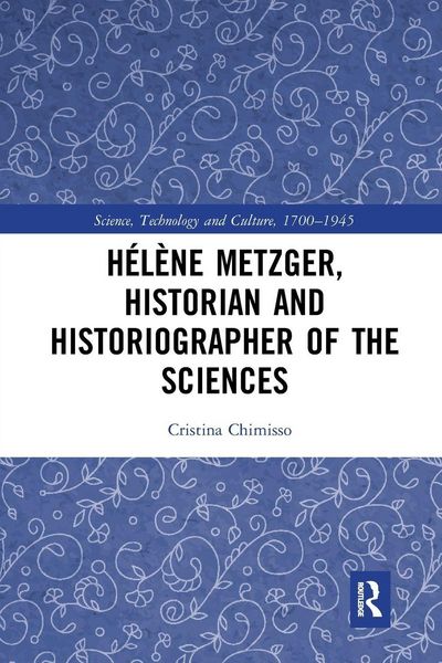 Produktbild: H&eacute;l&egrave;ne Metzger, Historian and Historiographer of the Sciences