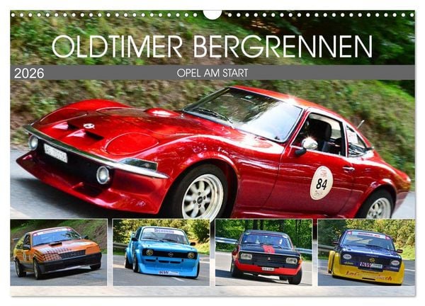 OLDTIMER BERGRENNEN - OPEL AM START (Wandkalender 2026 DIN A3 quer), CALVENDO Monatskalender