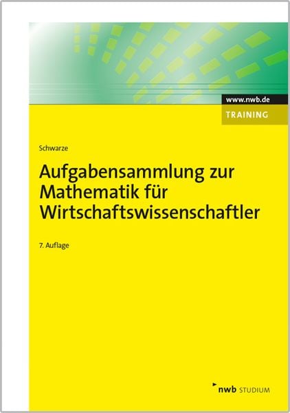 Aufgabensammlung zur Mathematik für Wirtschaftswissenschaftler