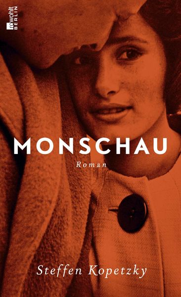 Monschau, Gebundene Ausgabe von Steffen Kopetzky, Rowohlt Berlin