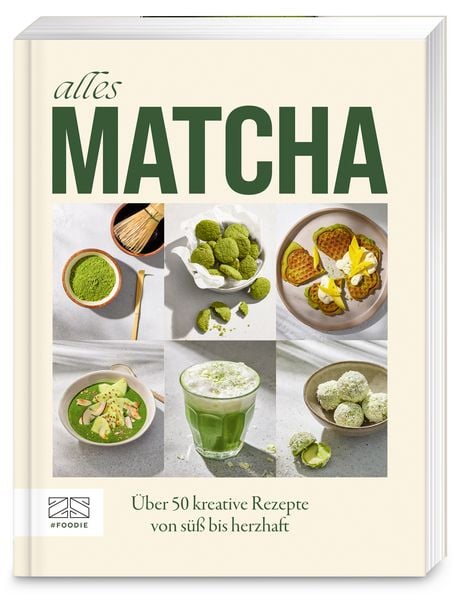 Alles Matcha, Taschenbuch von ZS-Team, ZS - ein Verlag der Edel Verlagsgruppe, 9783965845473