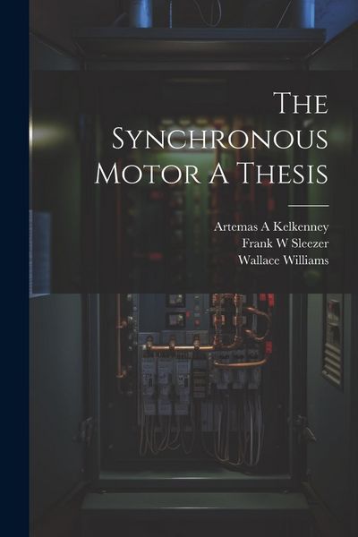 Produktbild: The Synchronous Motor A Thesis