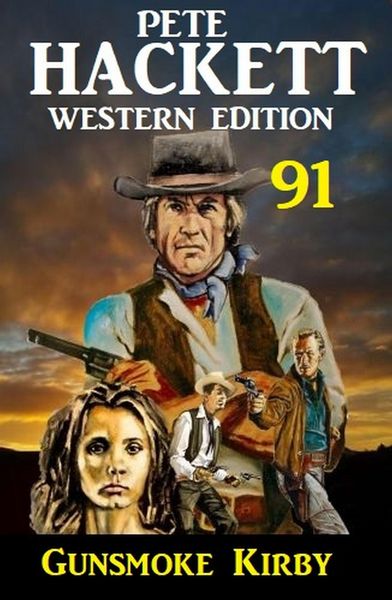 Produktbild: &iquest;Gunsmoke Kirby: Pete Hackett Western Edition 91