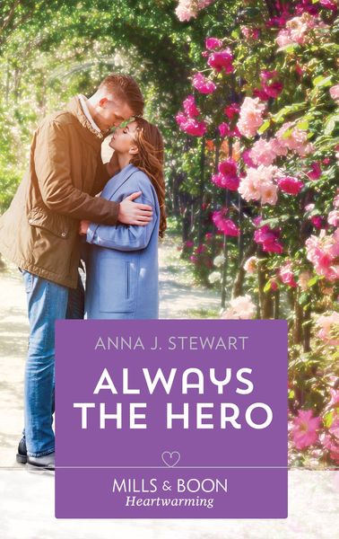 Always The Hero (Mills & Boon Heartwarming) (Butterfly Harbor Stories, Book 4)