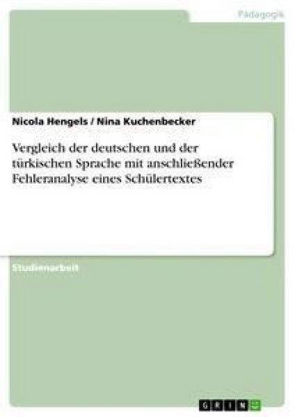 Produktbild: Vergleich der deutschen und der t&uuml;rkischen Sprache mit anschlie&szlig;ender Fehleranalyse eines Sch&uuml;lertextes
