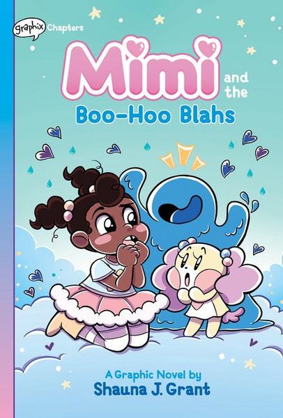 Produktbild: Mimi and the Boo-Hoo Blahs: A Graphix Chapters Book (Mimi #2)