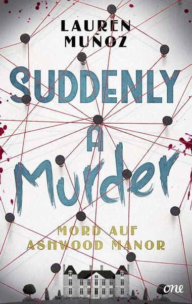 Suddenly a Murder - Mord auf Ashwood Manor, Taschenbuch von Lauren Muñoz, ONE, 978-3-8466-0218-8