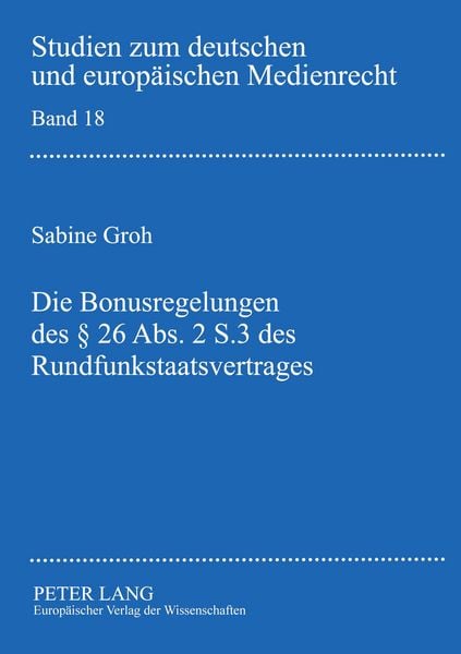 Produktbild: Die Bonusregelungen des &sect;26 Abs. 2 S. 3 des Rundfunkstaatsvertrages