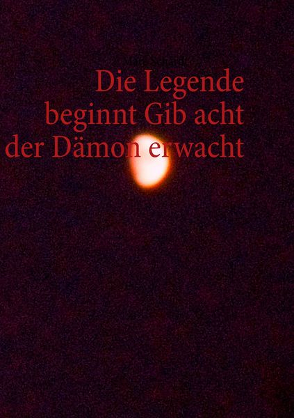 Produktbild: Die Legende beginnt Gib acht der D&auml;mon erwacht