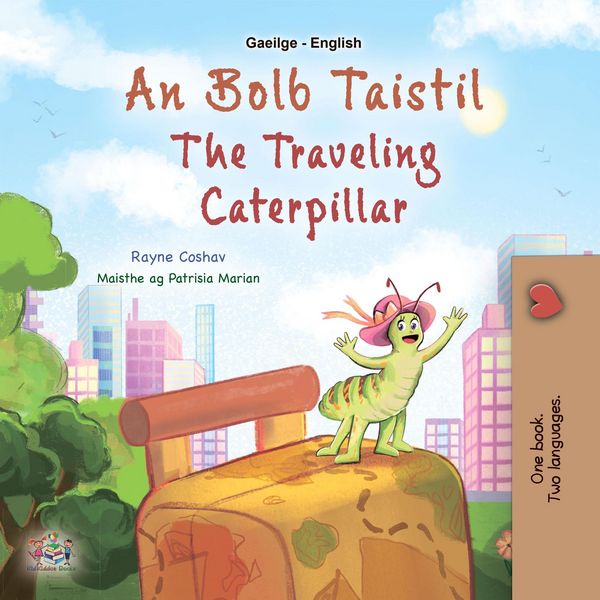 Produktbild: An Bolb Taistil The Traveling Caterpillar (Irish English Bilingual Collection)