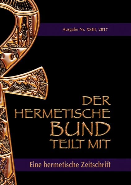 Der hermetische Bund teilt mit: 23, Taschenbuch von Johannes H. Hohenstätten, BoD – Books on Demand, 9783743188495