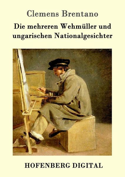 Produktbild: Die mehreren Wehm&uuml;ller und ungarischen Nationalgesichter