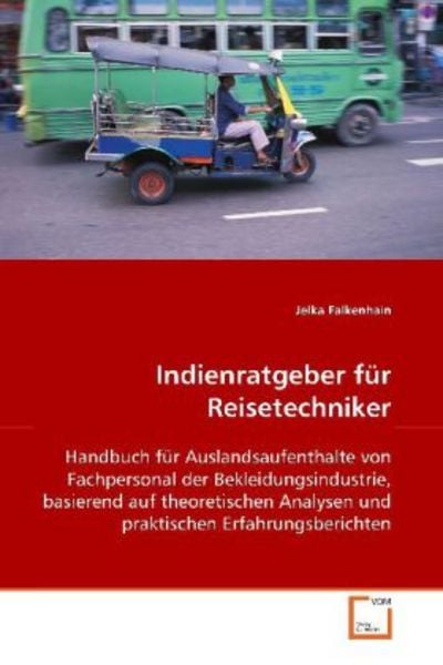 Falkenhain, J: Indienratgeber für Reisetechniker, Taschenbuch von Jelka Falkenhain, VDM, 9783639108279