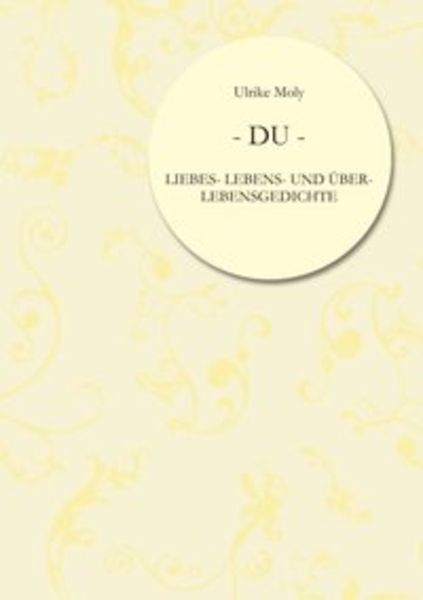 - DU -, Taschenbuch von Ulrike Moly, Tao.de in Kamphausen Media GmbH, 9783955293123