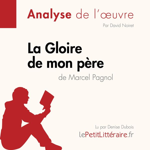 Produktbild: La Gloire de mon p&egrave;re de Marcel Pagnol (Analyse de l'oeuvre)