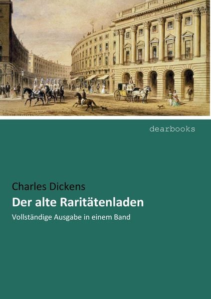 Der alte Raritätenladen, Taschenbuch von Charles Dickens, Dearbooks, 9783954550302