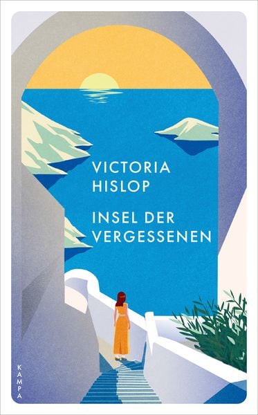 Insel der Vergessenen, Taschenbuch von Victoria Hislop, Kampa Verlag, 978-3-311-15091-6