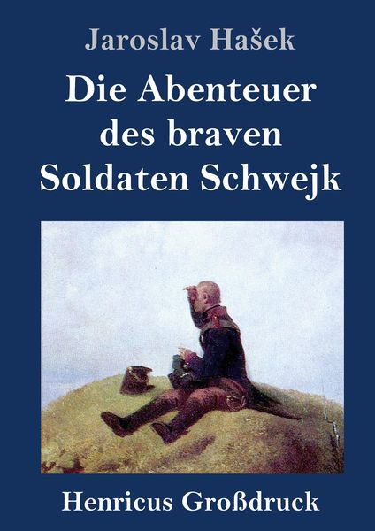 Produktbild: Die Abenteuer des braven Soldaten Schwejk (Gro&szlig;druck)