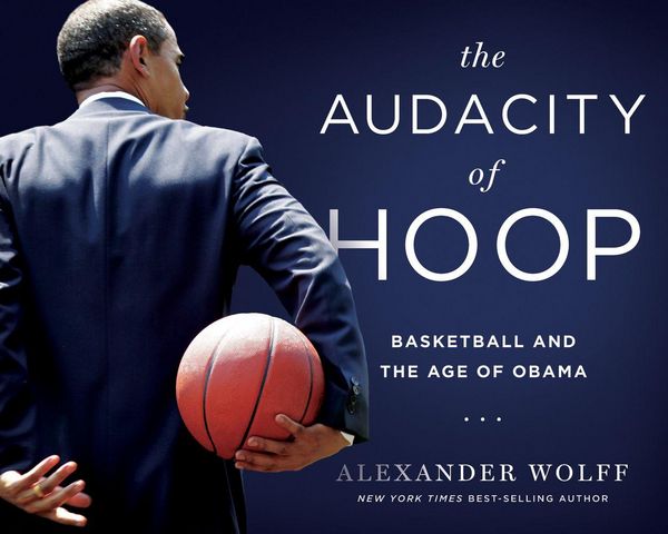 Produktbild: The Audacity of Hoop: Basketball and the Age of Obama