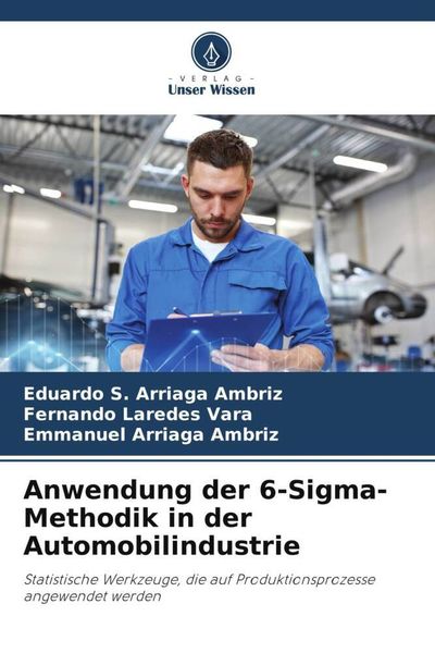 Produktbild: Anwendung der 6-Sigma-Methodik in der Automobilindustrie