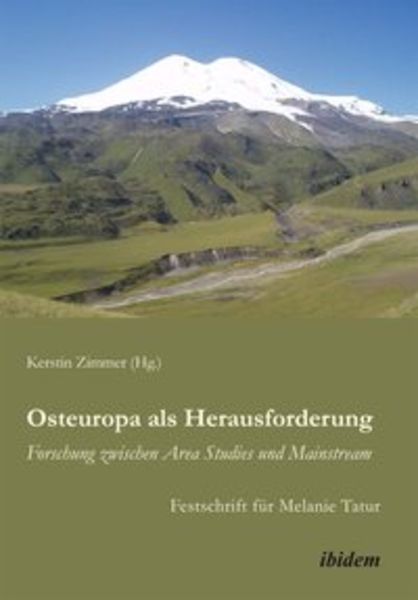 Osteuropa als Herausforderung: Forschung zwischen Area Studies und Mainstream, Taschenbuch von , Ibidem, 9783838202983