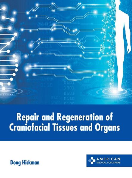 Produktbild: Repair and Regeneration of Craniofacial Tissues and Organs
