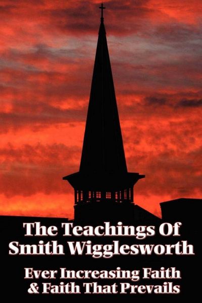 Produktbild: The Teachings of Smith Wigglesworth