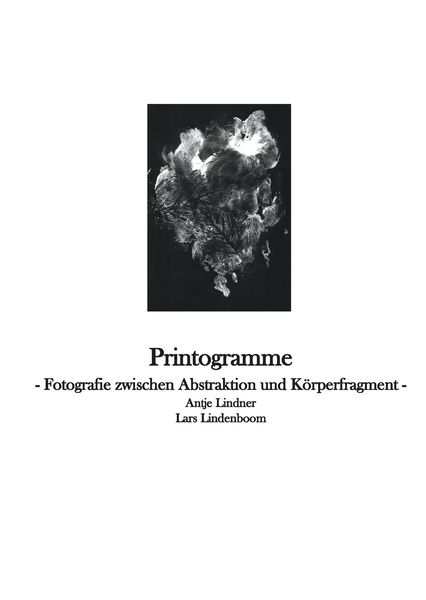 Produktbild: Printogramme - Fotografie zwischen Abstraktion und K&ouml;rperfragment