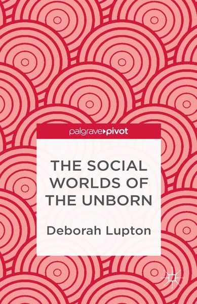 Produktbild: The Social Worlds of the Unborn