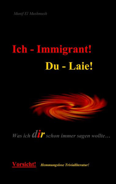 Produktbild: Ich - Immigrant! Du - Laie!