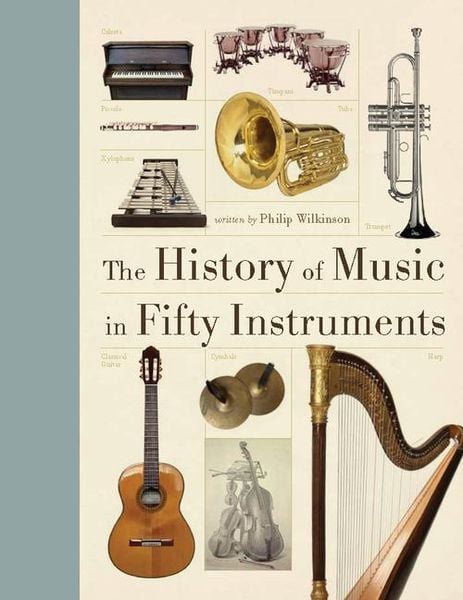 Produktbild: The History of Music in Fifty Instruments
