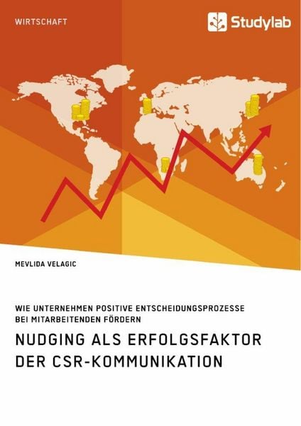 Produktbild: Nudging als Erfolgsfaktor der CSR-Kommunikation. Wie Unternehmen positive Entscheidungsprozesse bei Mitarbeitenden f&ouml;rdern