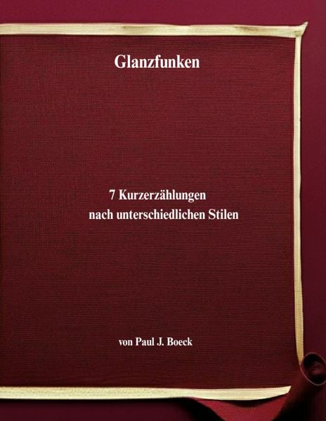 Glanzfunken, Taschenbuch von Paul J. Boeck, BoD – Books on Demand, 9783819280559