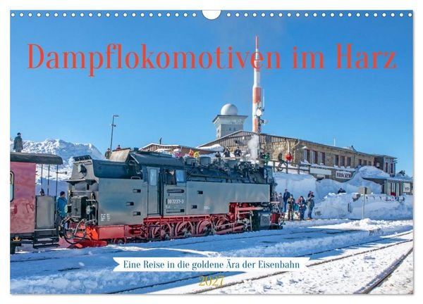 Produktbild: Dampflokomotiven im Harz - Eine Reise in die goldene &Auml;ra der Eisenbahn (Wandkalender 2027 DIN A3 quer), CALVENDO Monatskalender