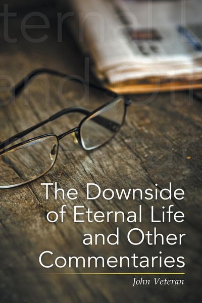 Produktbild: The Downside of Eternal Life and Other Commentaries