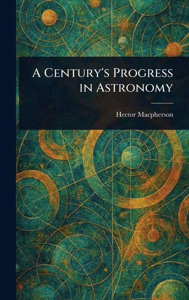 Produktbild: A Century's Progress in Astronomy