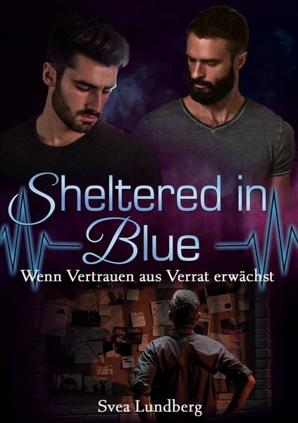 Produktbild: Sheltered in Blue: Wenn Vertrauen aus Verrat erw&auml;chst