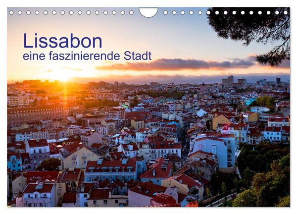 Lissabon eine faszinierende Stadt (Wandkalender 2024 DIN A4 quer), CALVENDO Monatskalender