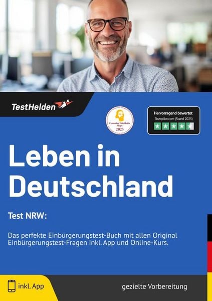 Leben in Deutschland: Test NRW: | Das perfekte Einbürgerungstest-Buch mit allen Original Einbürgerungstest-Fragen inkl. App und Online-Kurs.,