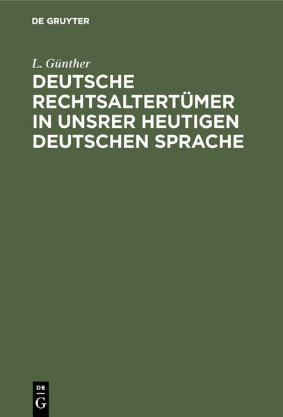 Produktbild: Deutsche Rechtsaltert&uuml;mer in unsrer heutigen deutschen Sprache