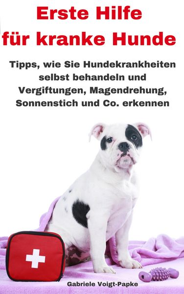 Produktbild: Erste Hilfe f&uuml;r kranke Hunde