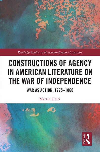 Produktbild: Constructions of Agency in American Literature on the War of Independence