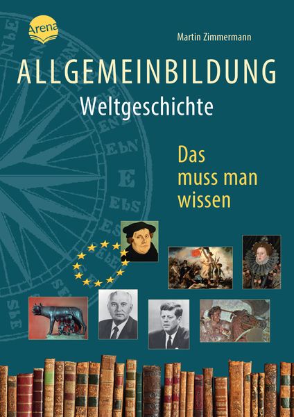 Allgemeinbildung. Weltgeschichte, Taschenbuch von , Arena