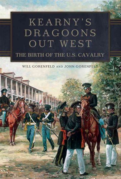 Produktbild: Gorenfeld, W: Kearny's Dragoons Out West